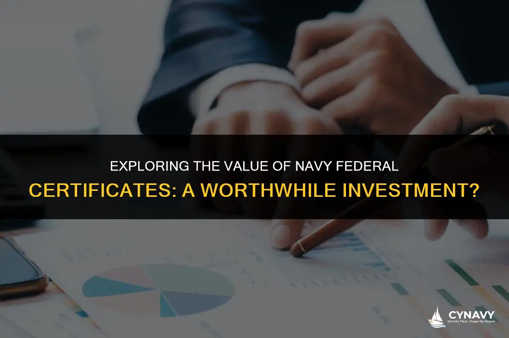 are navy federal certificates worth it