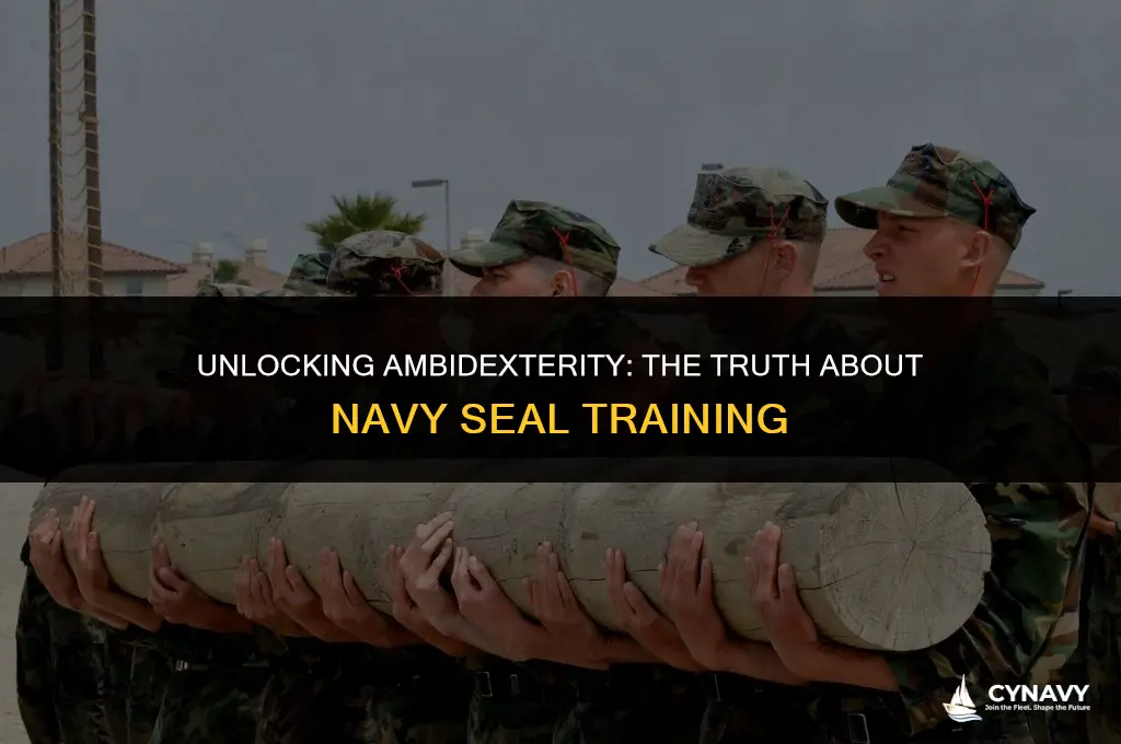 are navy seals trained to be ambidextrous