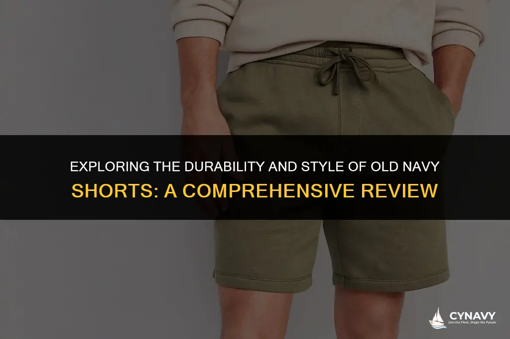 are old navy shorts good quality