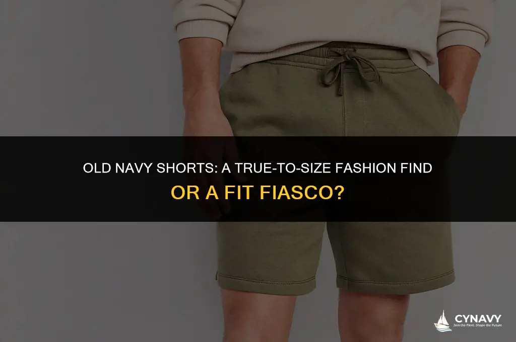 are old navy shorts true to size