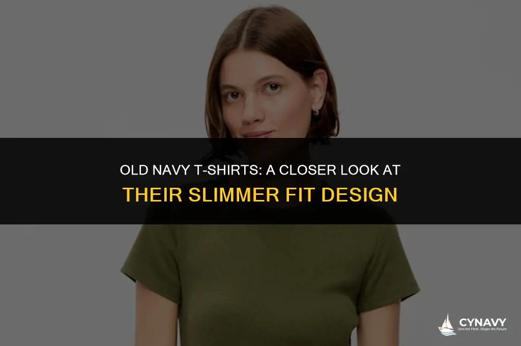 are old navy t shirts slimmer fit