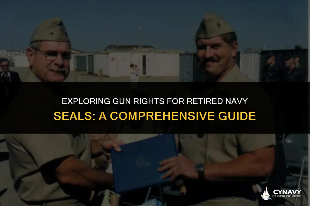 are retired navy seals allowed to carry guns