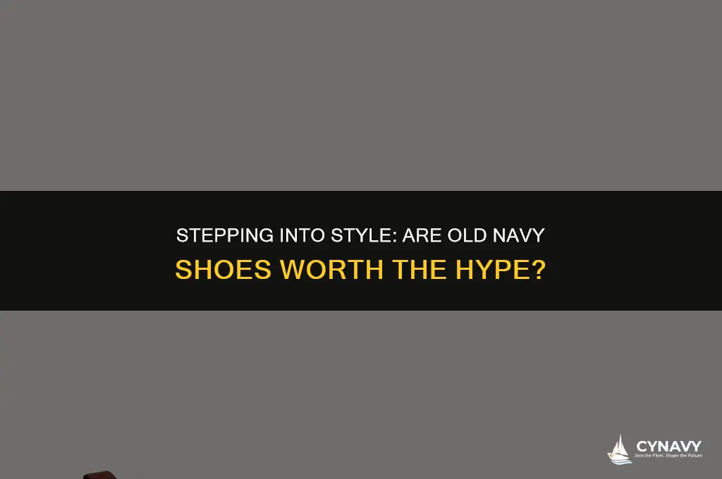 are shoes from old navy worth it