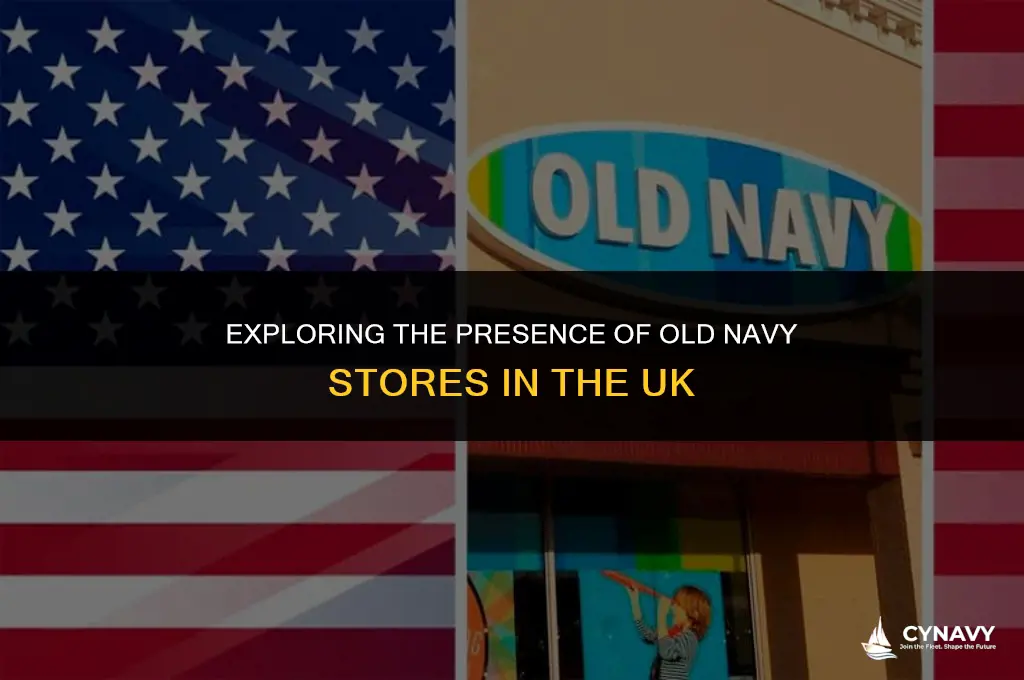 are there old navy stores in uk
