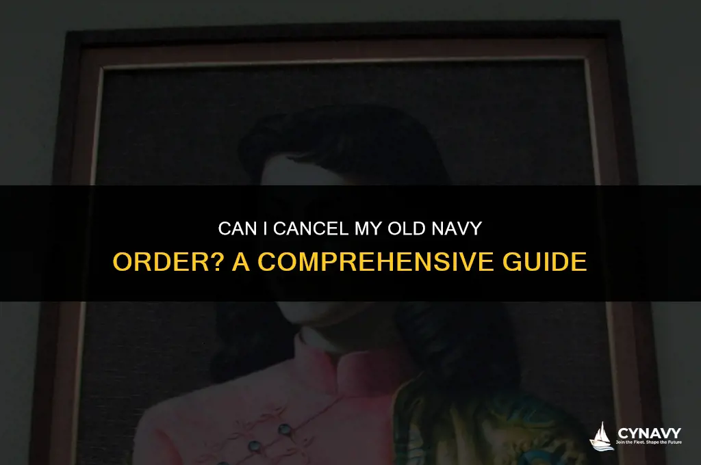 can i cancel my old navy order