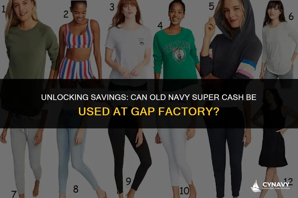 can i use old navy super cash at gap factory
