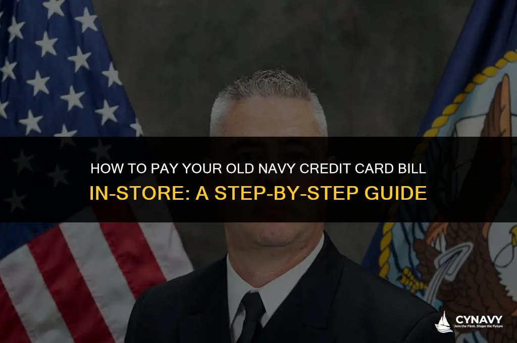 can you pay your old navy credit card bill store