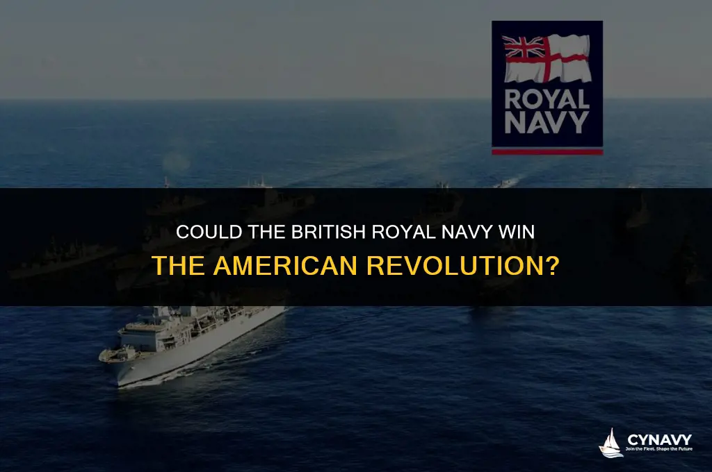 could the british royal navy win the american revolution
