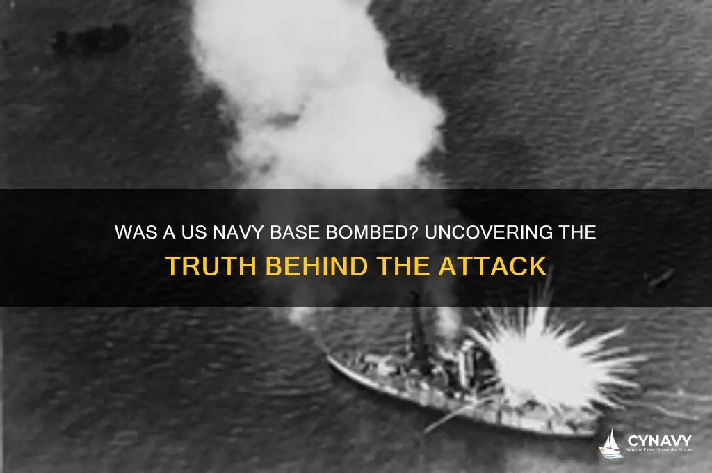 did a us navy base get bombed
