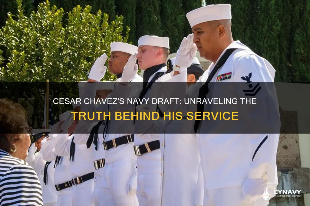 did cesar chavez get drafted into the navy