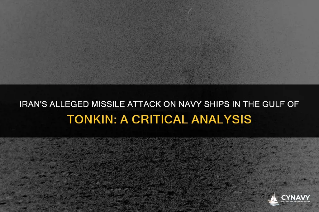did iran fire missiles at navy ships gulf of tonkin