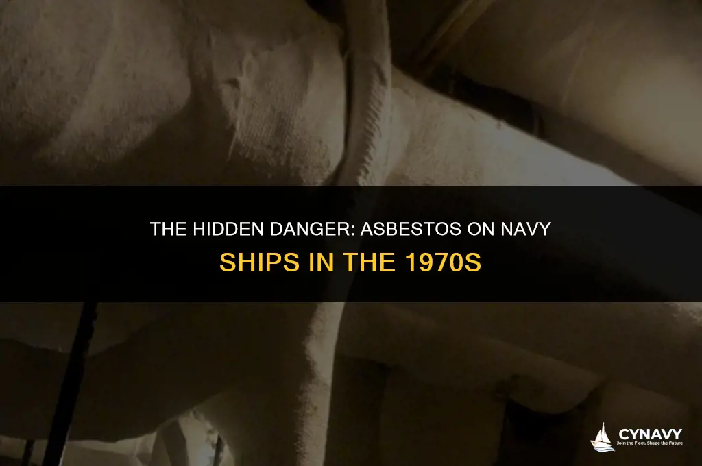did navy ships in the 70s have asbestos