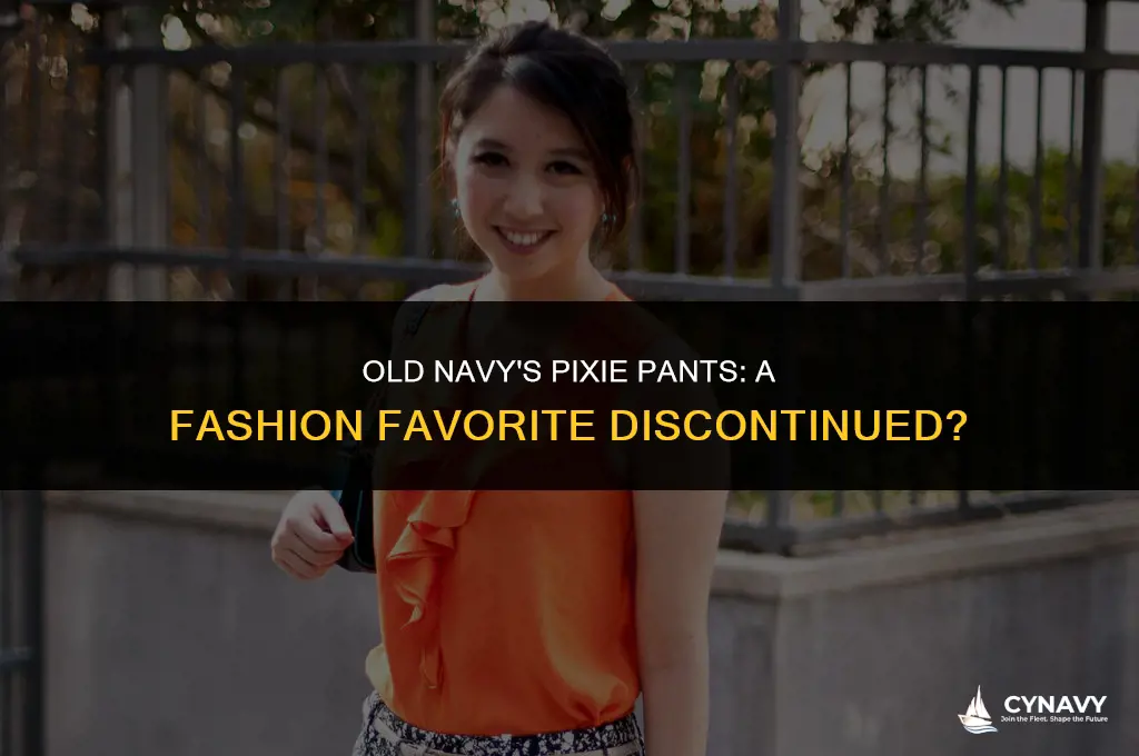 did old navy discontinue pixie pants
