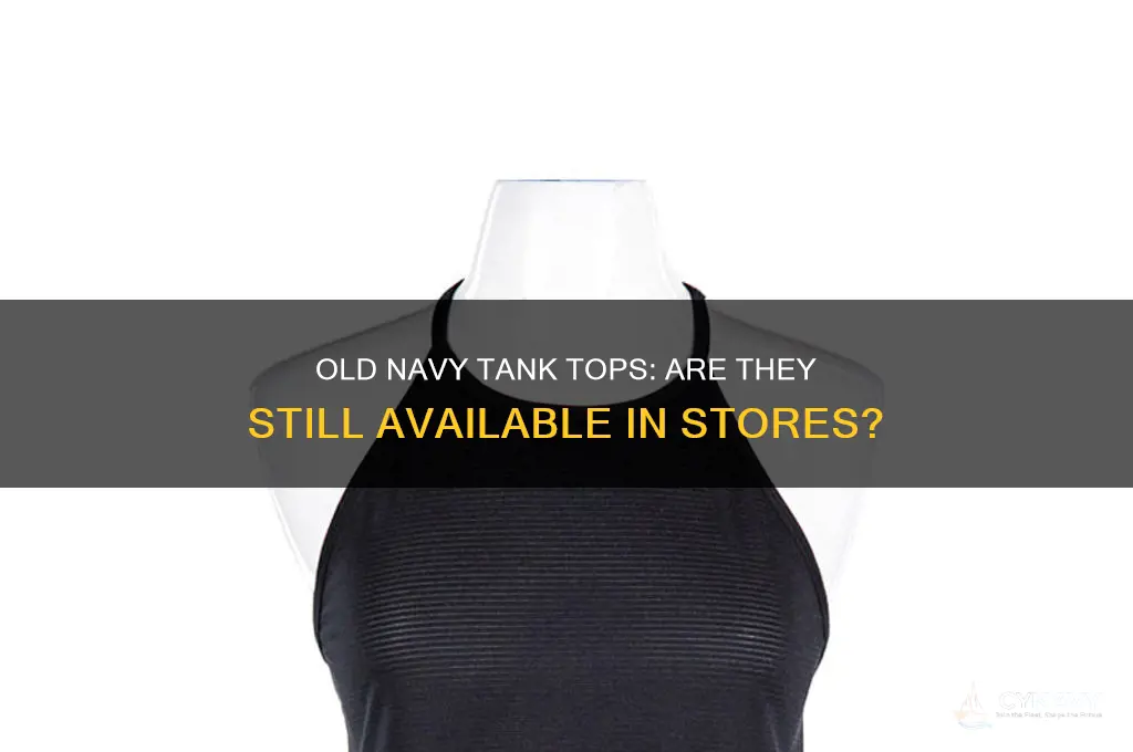 did old navy get rid of their tank tops