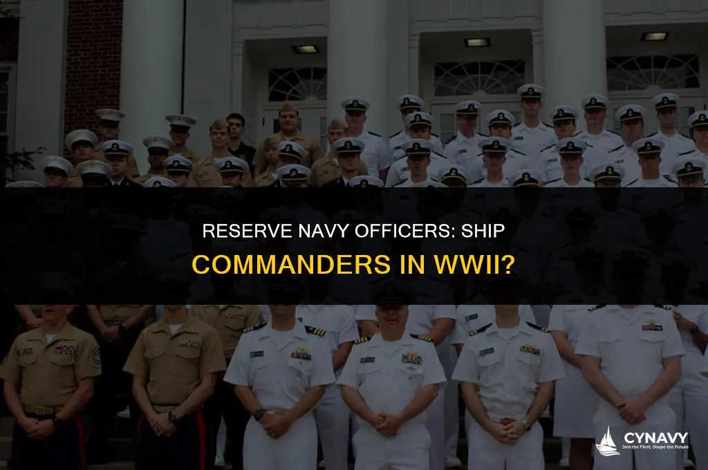 did reserve navy officers command ships in wwii