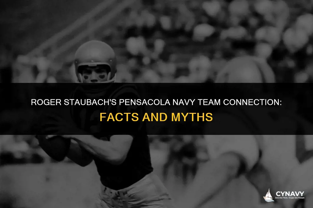 did roger staubach play for the pensacola navy team