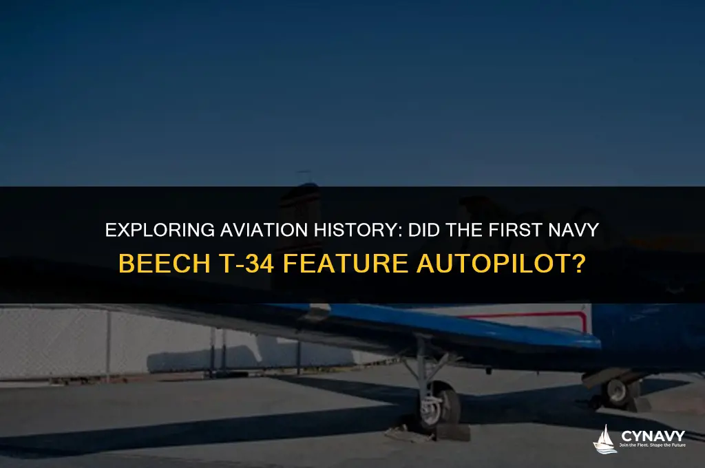 did the first navy beech t-34 have autopilot
