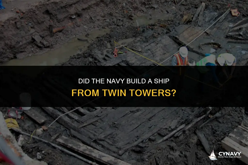did the navy build a ship from twin towers