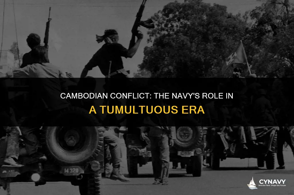 did the navy fight in the cambodian civil war