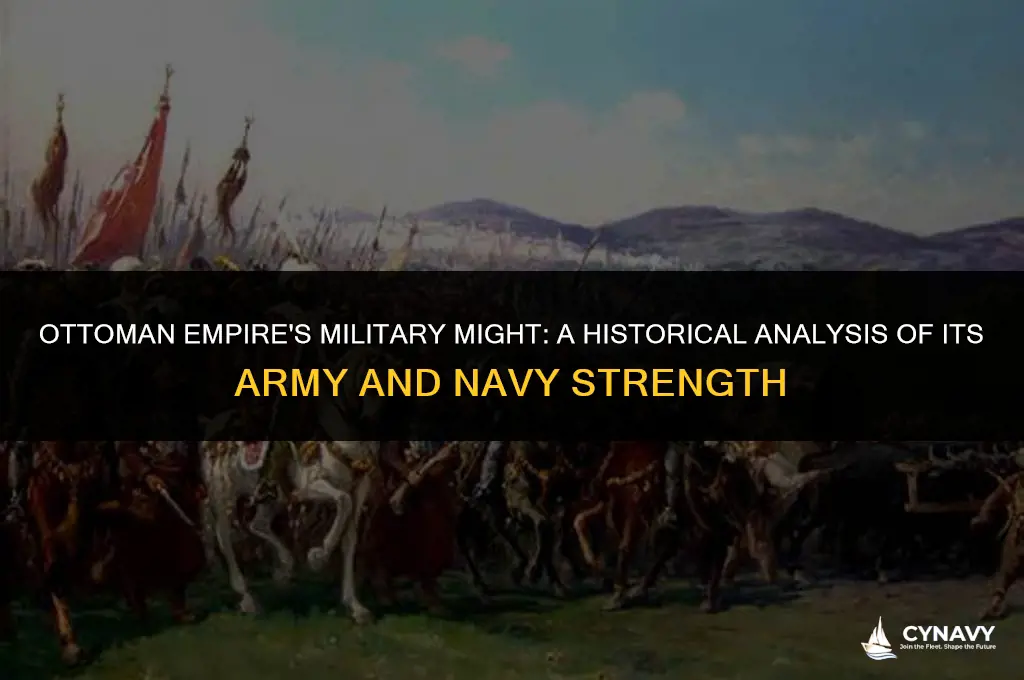 did the ottoman empure have a strong army and navy