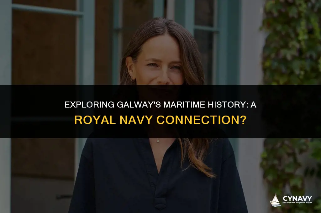 did the royal navy go to galway
