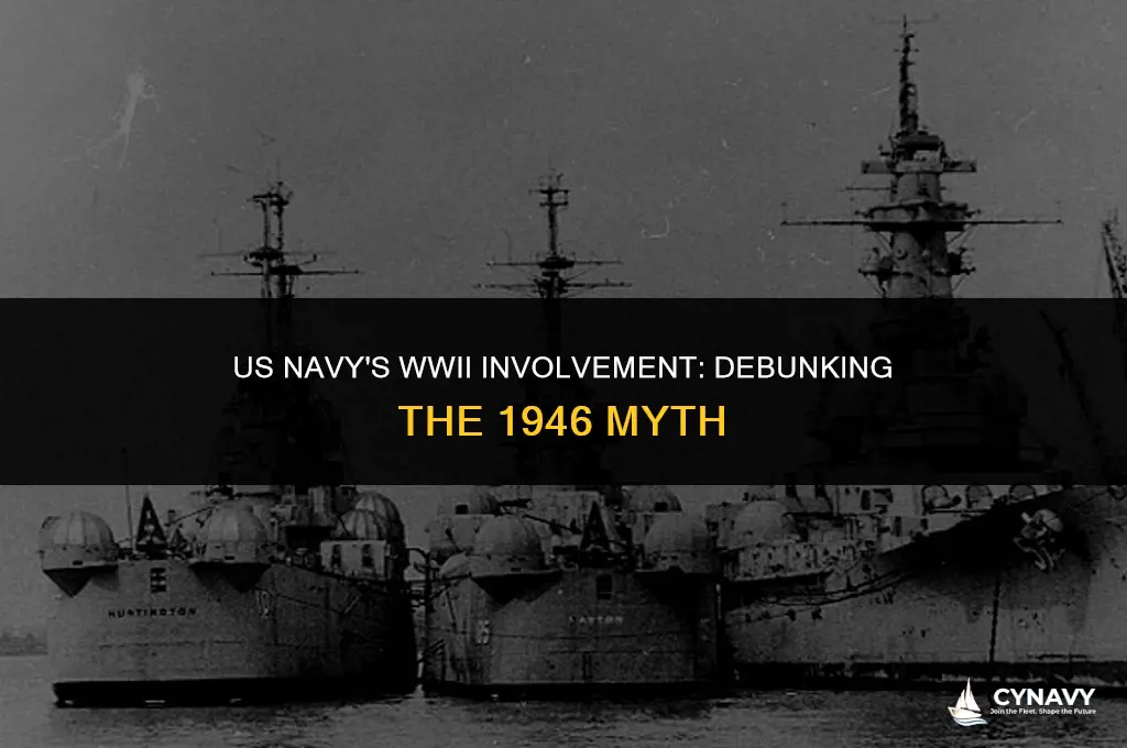 did the us navy participate in wwii until 1946