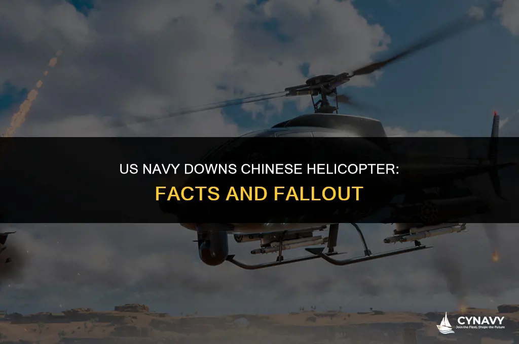 did the us navy shoot down a chinese helicopter