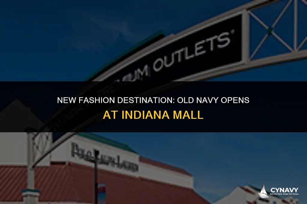did they open an old navy at indiana mall