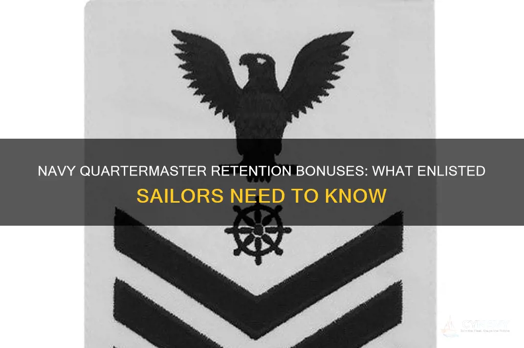 do enlisted quartermasters in the navy get retention bonuses