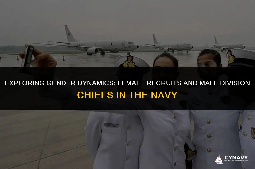do female recruits have male division chiefs in the navy