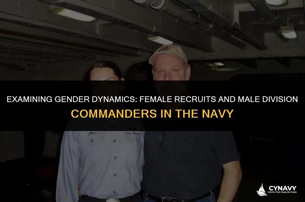 do female recruits have male divisioncommnnaders in the navy