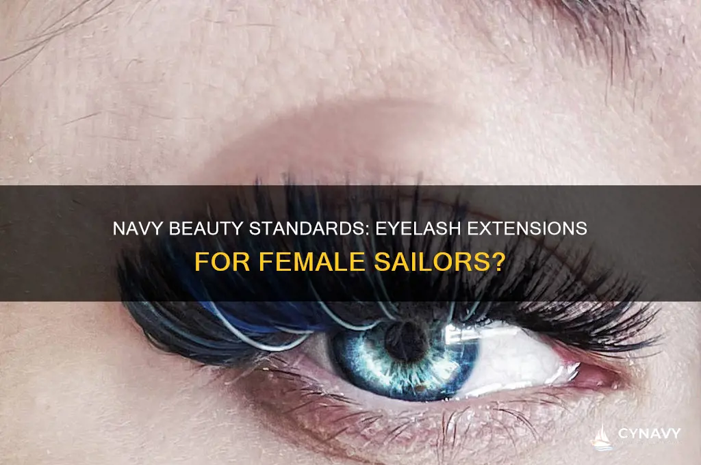 do girls in the navy get eyelash extensions