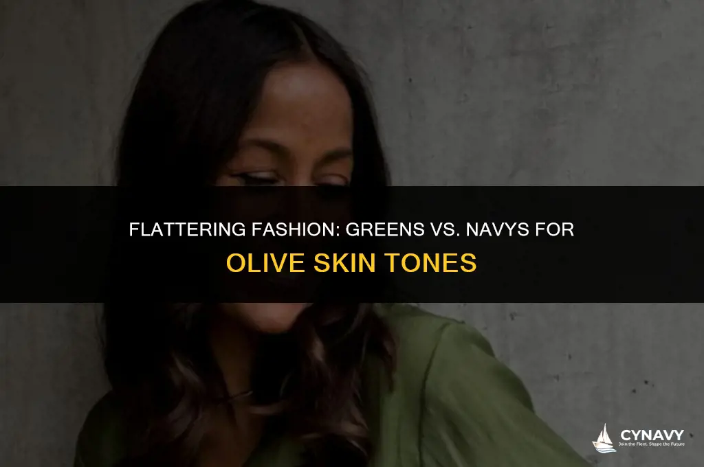 do greens or navys look better on olive skin