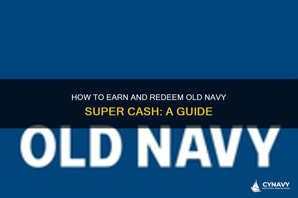 do i get old navy super cash