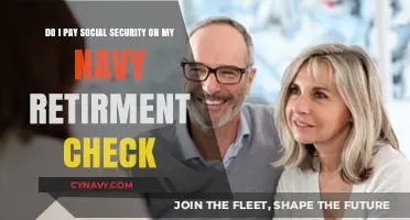 Navigating Social Security: Understanding Benefits and Your Navy Retirement Check