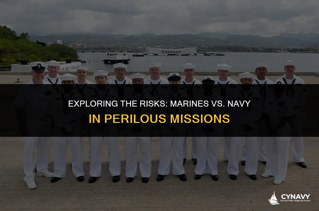 do marines take more dangerous missions than the navy