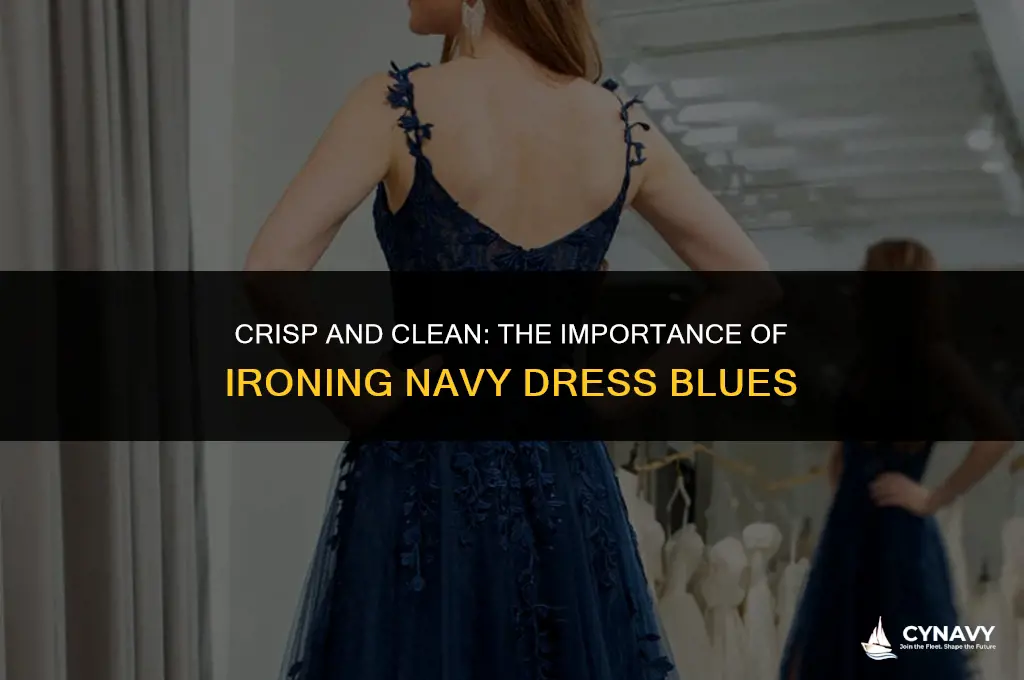 do military dress blues need to be ironed navy
