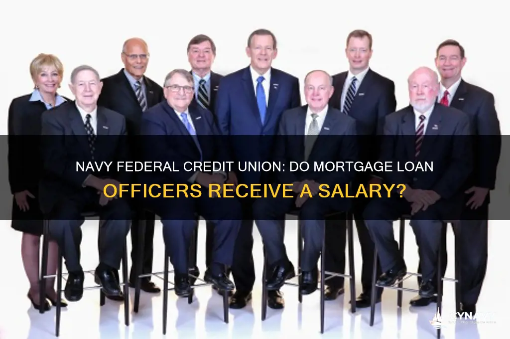 do mortgage loan officers get salary at navy federal credit
