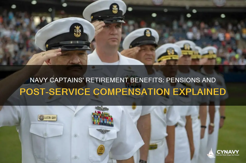 do navy captains get retirement or pensions