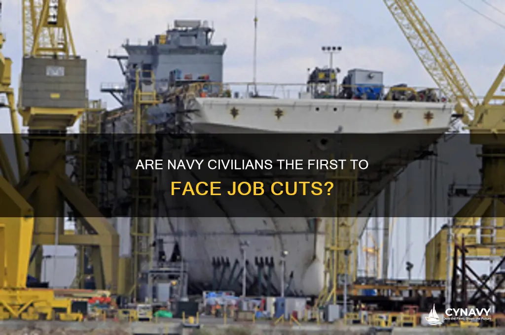 do navy civilians get jobs cut first