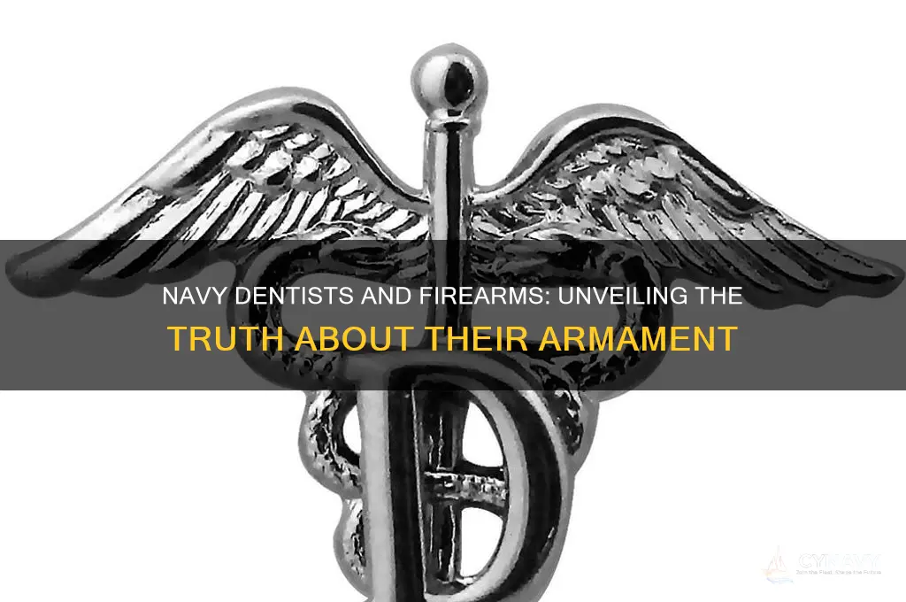 do navy dentists get a gun