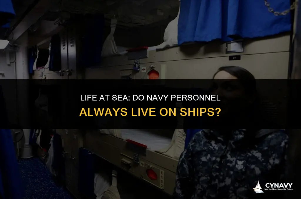 do navy have to live on the ship