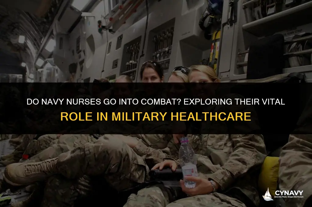 do navy nurses go into combat