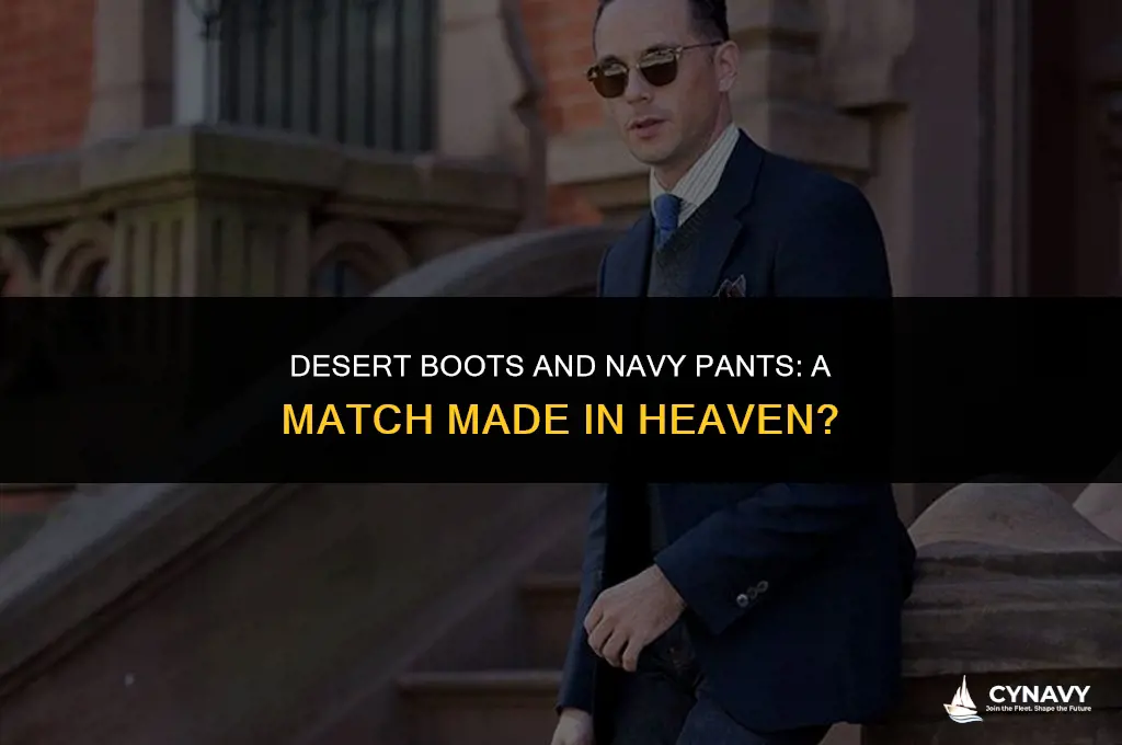 do navy pants go well with desert boots
