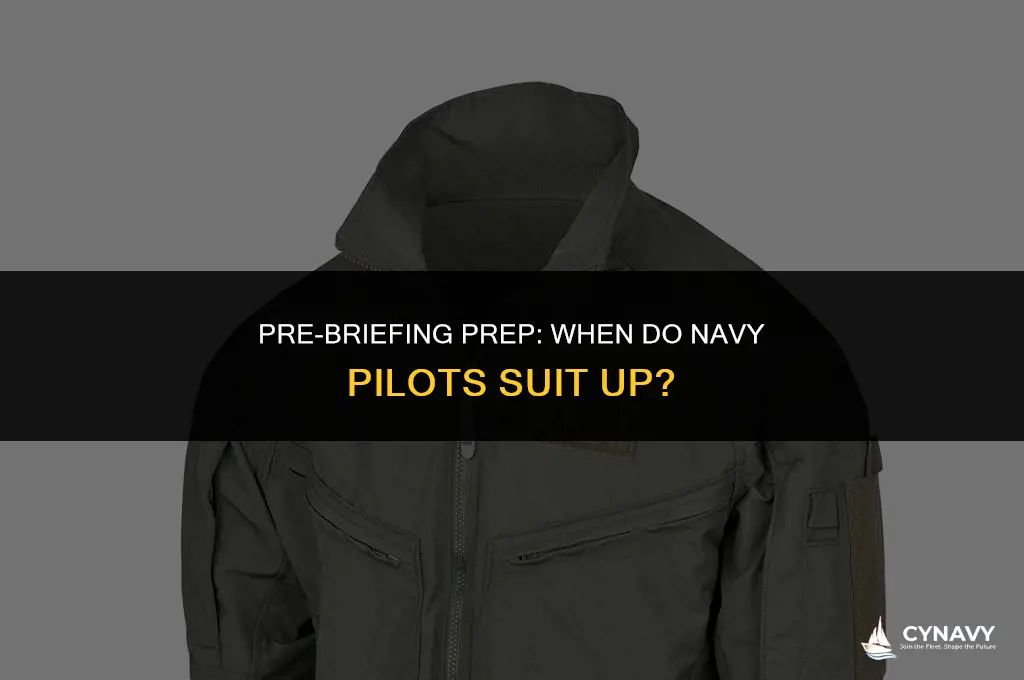 do navy pilots suit up before briefing or after