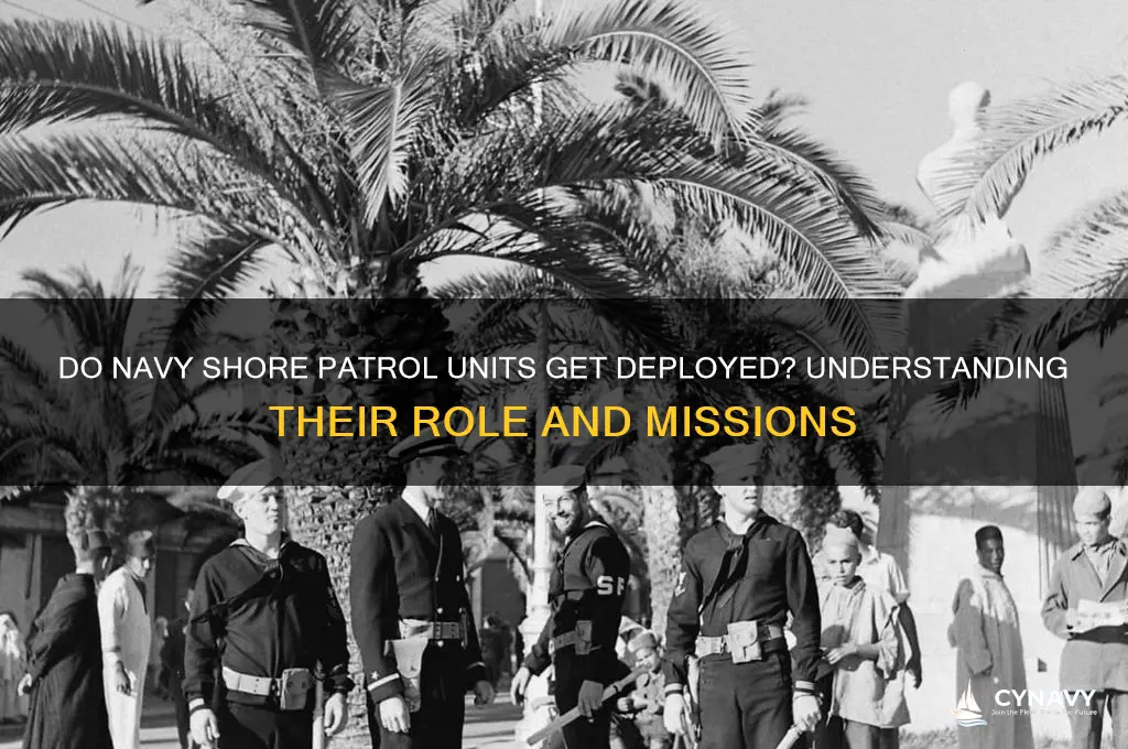do navy shore pertol get deployed
