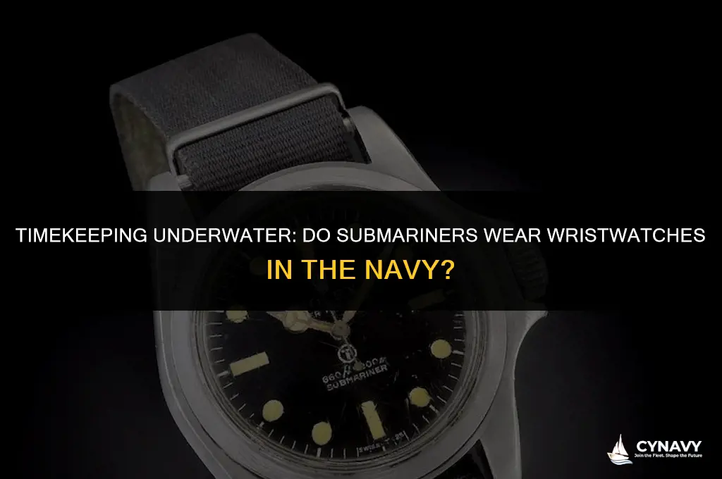 do submarinariners wear wrist watches navy