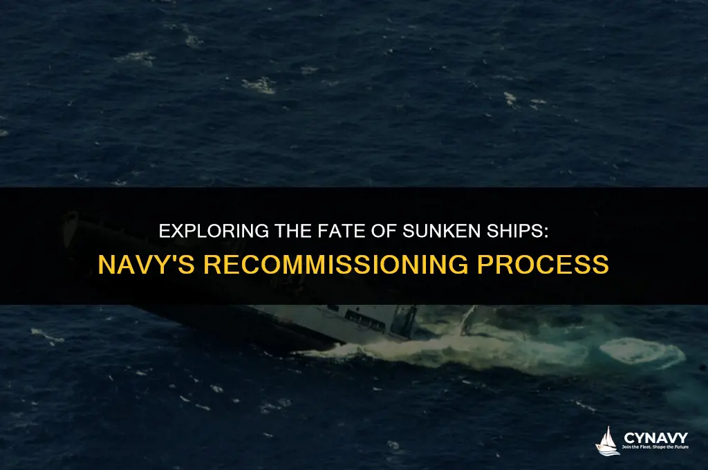 do they recommission sunken ships in the navy