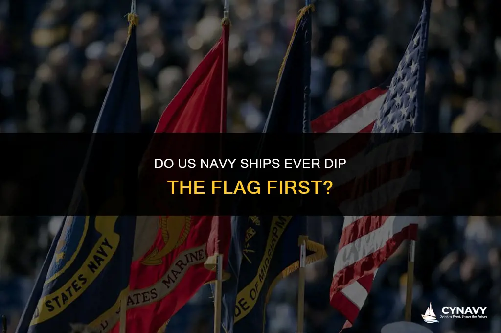 do us navy ships ever dip the flag first