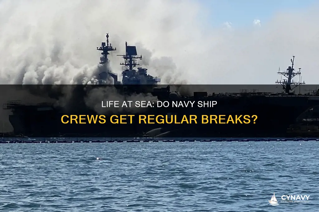 do you get breaks working in the navy ship